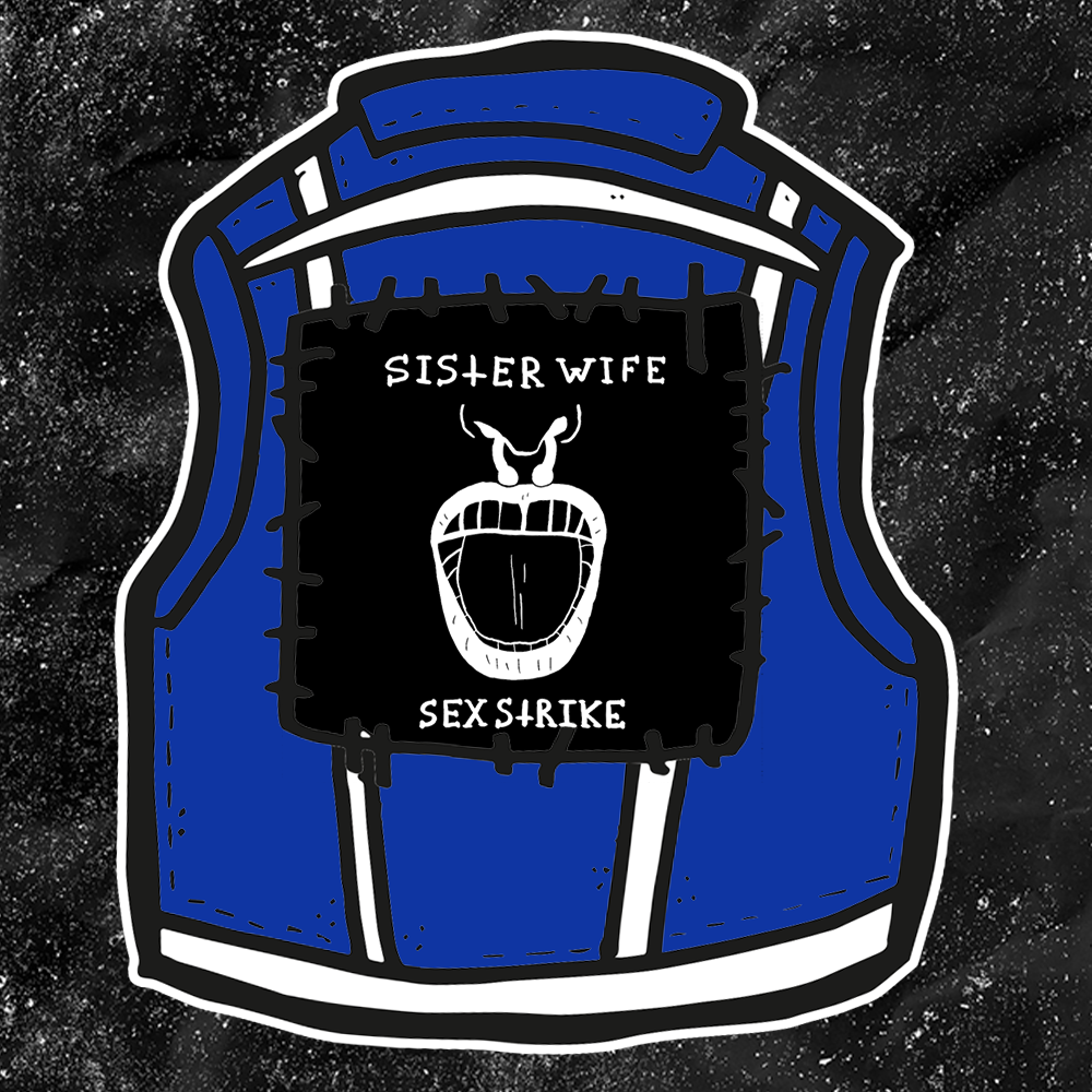 Sister Wife Sex Strike - Backpatch – Punk With A Camera