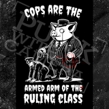 Cops Are The Armed Arm Of The Ruling Class - Anti-Fascist Clothing