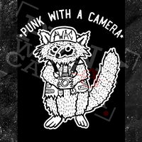 Punk With A Camera - Trash Panda - George Grizzly