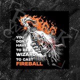 You Don't Need To Be A Wizard To Cast A Fireball - WartHog - Backpatch