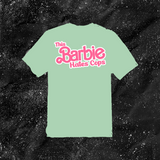 This Barbie Hates Cops - Color T-shirt