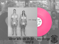 Sister Wife Sex Strike - Sister Wife Sex Change - Vinyl