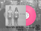 Sister Wife Sex Strike - Sister Wife Sex Change - Vinyl