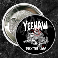 Yeehaw Fuck The Law Gun - Buttons (1, 1.5, & 2.25 Inch)