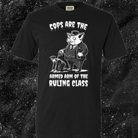 Cops Are The Armed Arm Of The Ruling Class - Anti-Fascist Clothing