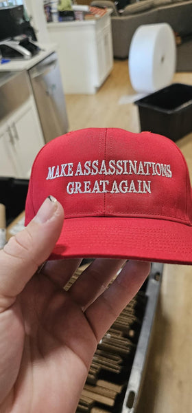 Make Assassinations Great Again - Embroidered Hat